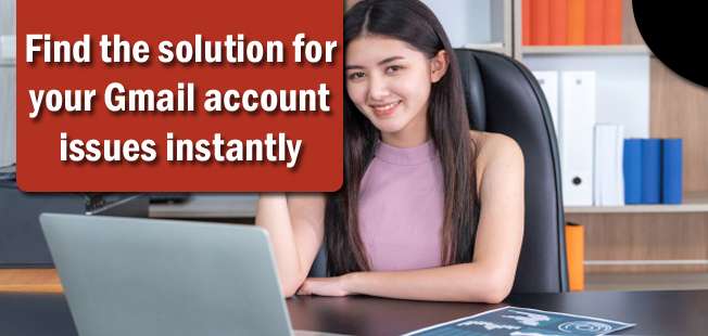 Find the solution for your Gmail account issues instantly